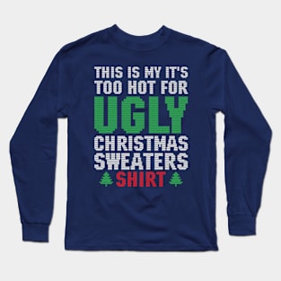 Ugly Christmas Sweaters Long Sleeve T-Shirt